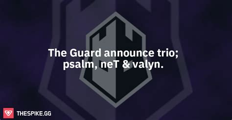 The Guard Announce Valyn Psalm NeT VALORANT Esports News