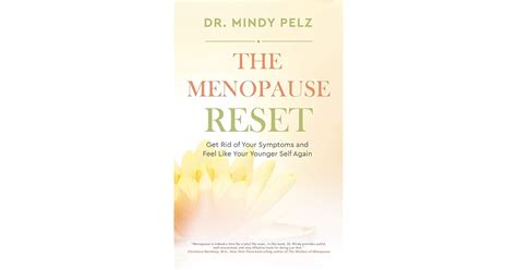 The Menopause Reset Get Rid Of Your Symptoms And Feel Like Your