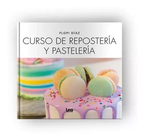 Curso De Reposteria Y Pasteleria Florencia Diaz Mercadolibre