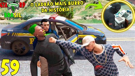 GTA 5 ROLEPLAY BRASIL LADRÃO MAIS BURRO DA HISTÓRIA deu ruim