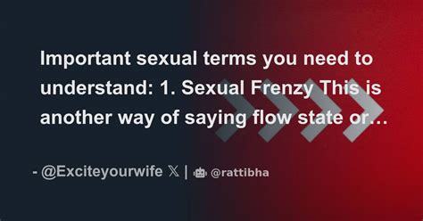 Important Sexual Terms You Need To Understand 1 Sexual Frenzy This Is Another Way Of Saying