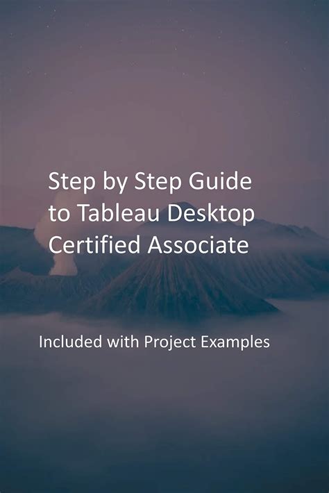 Step By Step Guide To Tableau Desktop Certified Associate Included