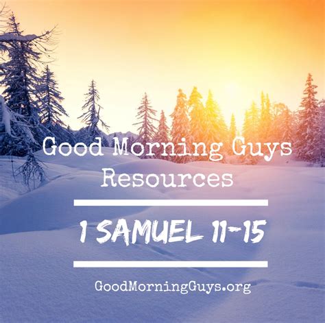 Good Morning Guys Resources 1 Samuel 11 15 Good Morning Guys