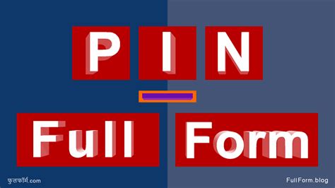 Pin Full Form — What Is The Full Form Of Pin