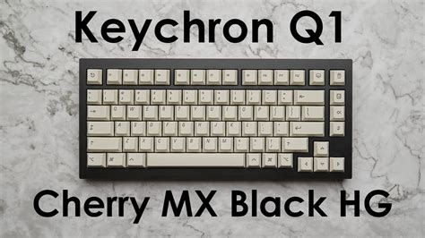 Keychron Q1 With Cherry MX Hyperglide Black Switches YouTube