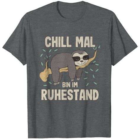 Chill Mal Bin Im Ruhestand Faultier Rente Geschenk T Shirt Verkauft Von