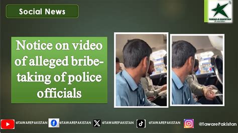 Notice On Video Of Alleged Bribe Taking Of Police Officials