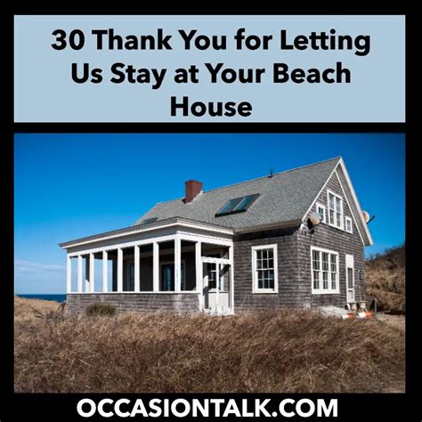 30 Ways To Say Thank You For Letting Us Stay At Your Beach House