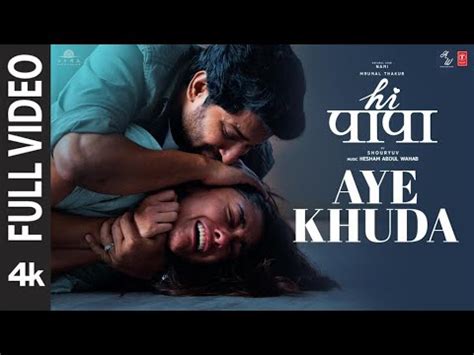 Hi Papa Aye Khuda Full Video Nani Mrunal Thakur Karthik