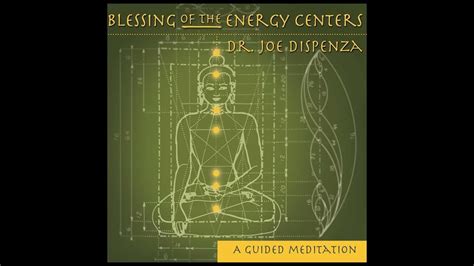 New Joe Dispenza Meditation Blessing Of Energy Centers W