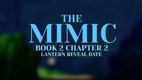 The Mimic Book Ii Chapter 2 Official Lantern Reveal This Week Youtube