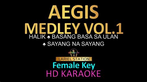 AEGIS Medley Karaoke Vol 1 Halik Basang Basa Sa Ulan Sayang Na