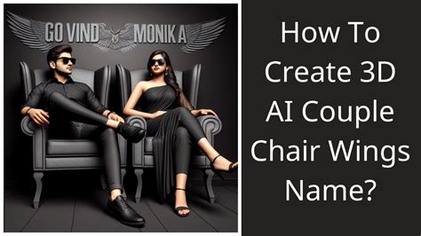 How To Create 3d Ai Couple Chair Wings Name Open Ai Master