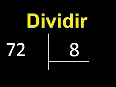 Dividir 72 Entre 8 Division Exacta Como Se Dividen 2 Numeros YouTube