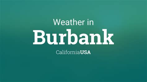 Weather for Burbank, California, USA