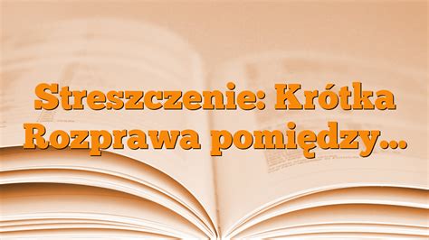 Streszczenie Krótka Rozprawa pomiędzy Młodzieżowy pl