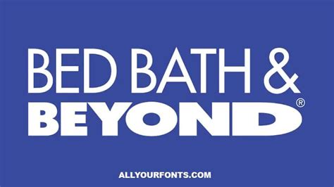 Bed Bath and Beyond Logo Font Download - All Your Fonts