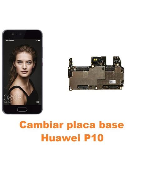 Cambiar Placa Base Huawei P10 Ascend Reparación de Móvil