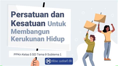 Kelas 5 Tema 9 Subtema 1 Muatan Ppkn Persatuan Dan Kesatuan Untuk