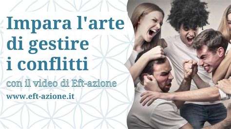 Come Gestire I Conflitti Con Eft Youtube