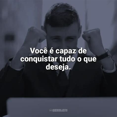 Frases Motivacionais de Sucesso Só as melhores Querido Jeito