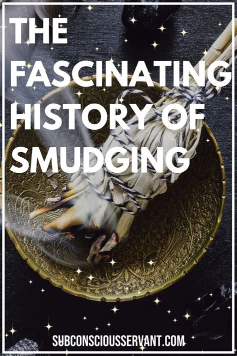 The Fascinating History Of Smudging Smudging Sage Smudging Benefits