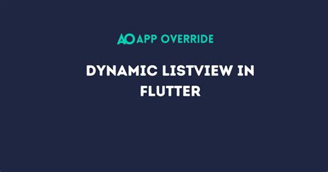 How To Create Dynamic Listview In Flutter Appoverride