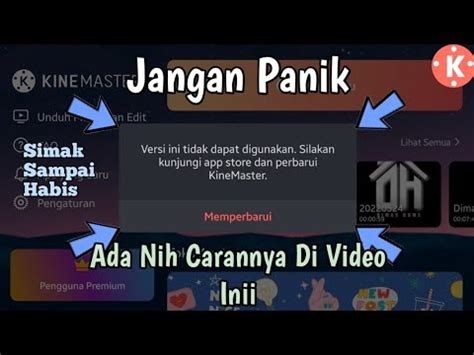 Cara Mengatasi Kinemaster Tidak Dapat Dibuka Minta Diupdate Youtube