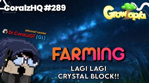 Coralzhq Farming Lagi Lagi Crystal Block Live Growtopia