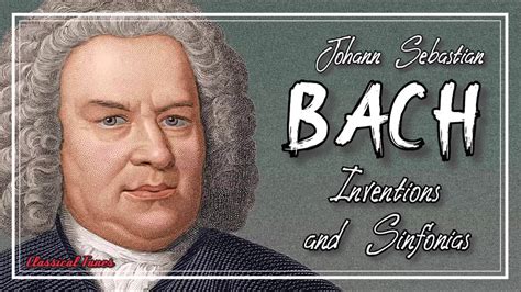 Johann Sebastian Bach Inventions And Sinfonias Youtube