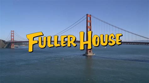 Fuller House Intro Official Youtube