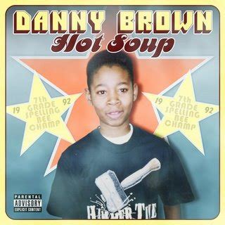 Hot Soup By Danny Brown Mixtape Hardcore Hip Hop Reviews Ratings