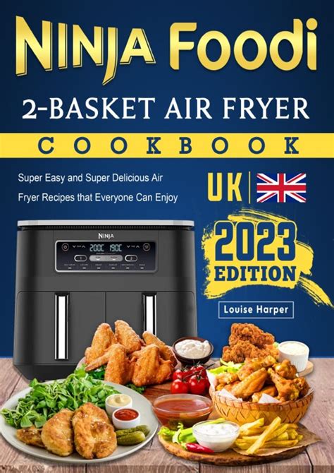 Ninja Foodi 2 Basket Air Fryer Cookbook UK 2023 Von Louise Harper