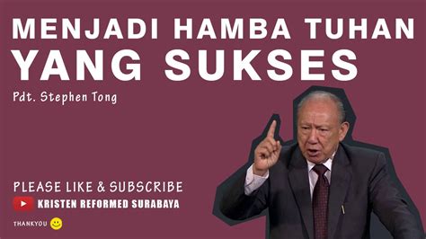 Menjadi Hamba Tuhan Yang Sukses Pdt Dr Stephen Tong Youtube