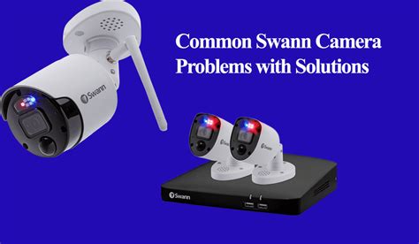 Swann Camera Video Loss Troubleshooting Guide Smart Security World