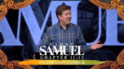 Verse By Verse Teaching 1 Samuel 11 12 Gary Hamrick YouTube