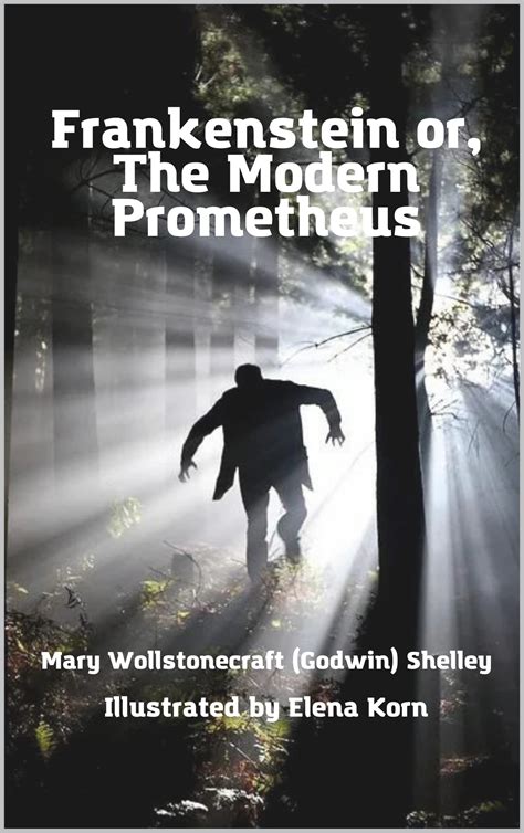 Mary Shelley Frankenstein Or The Modern Prometheus