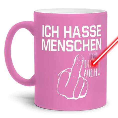 Tasse Mit Gravur Ich Hasse Menschen TASSENDRUCK 13 95