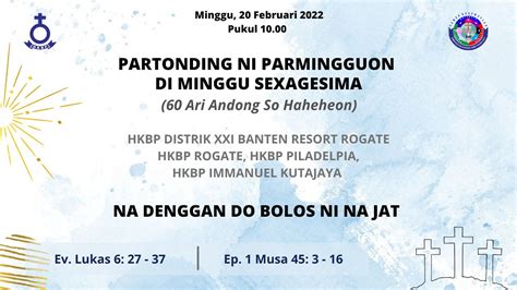 HKBP Rogate IBADAH MINGGU SEXAGESIMA 20 Februari 2022 Pukul 10 00