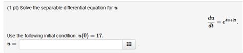 Solved 1 Pt Solve The Separable Differential Equation For