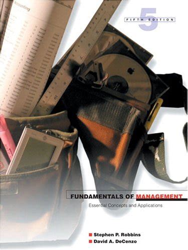 Fundamentals of Management: Essential Concepts and Applications, 5th ...