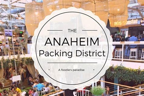 Anaheim Packing District – UCI Postdoctoral Association