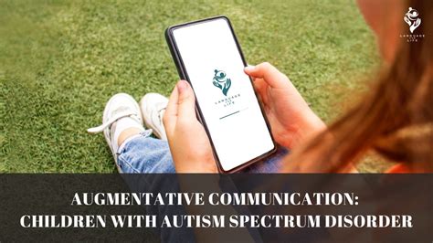 Augmentative Communication: Children with Autism Spectrum Disorder ...