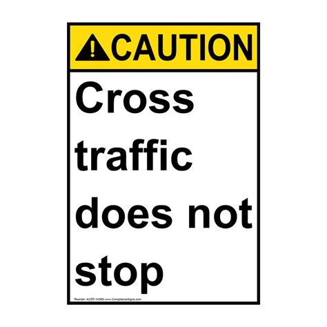 Vertical Cross Traffic Does Not Stop Sign ANSI Caution Traffic Safety