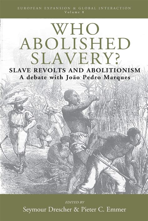 Who Abolished Slavery Slave Revolts And Abolitionism A Debate With João Pedro Marques By