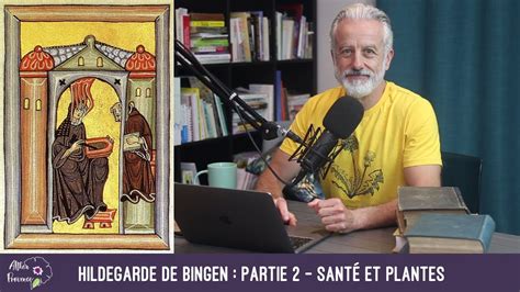 Histoire Des Plantes Hildegarde De Bingen Partie La Sant Et