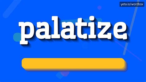 palatize   pronounce  youtube