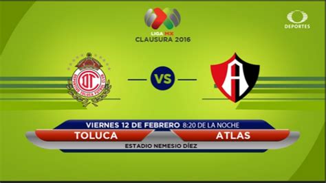 Toluca Vs Atlas En Vivo Jornada 6 Clausura 2016 Isopixel