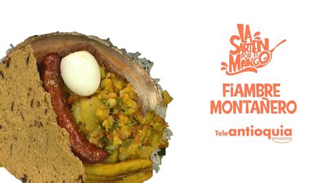 Fiambre Montañero La Sartén por el Mango Teleantioquia YouTube