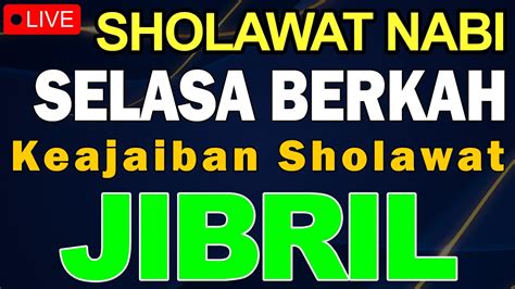 Sholawat Jibril Ampuh Mendatangkan Rejeki Berlimpah Dengarkan Dan